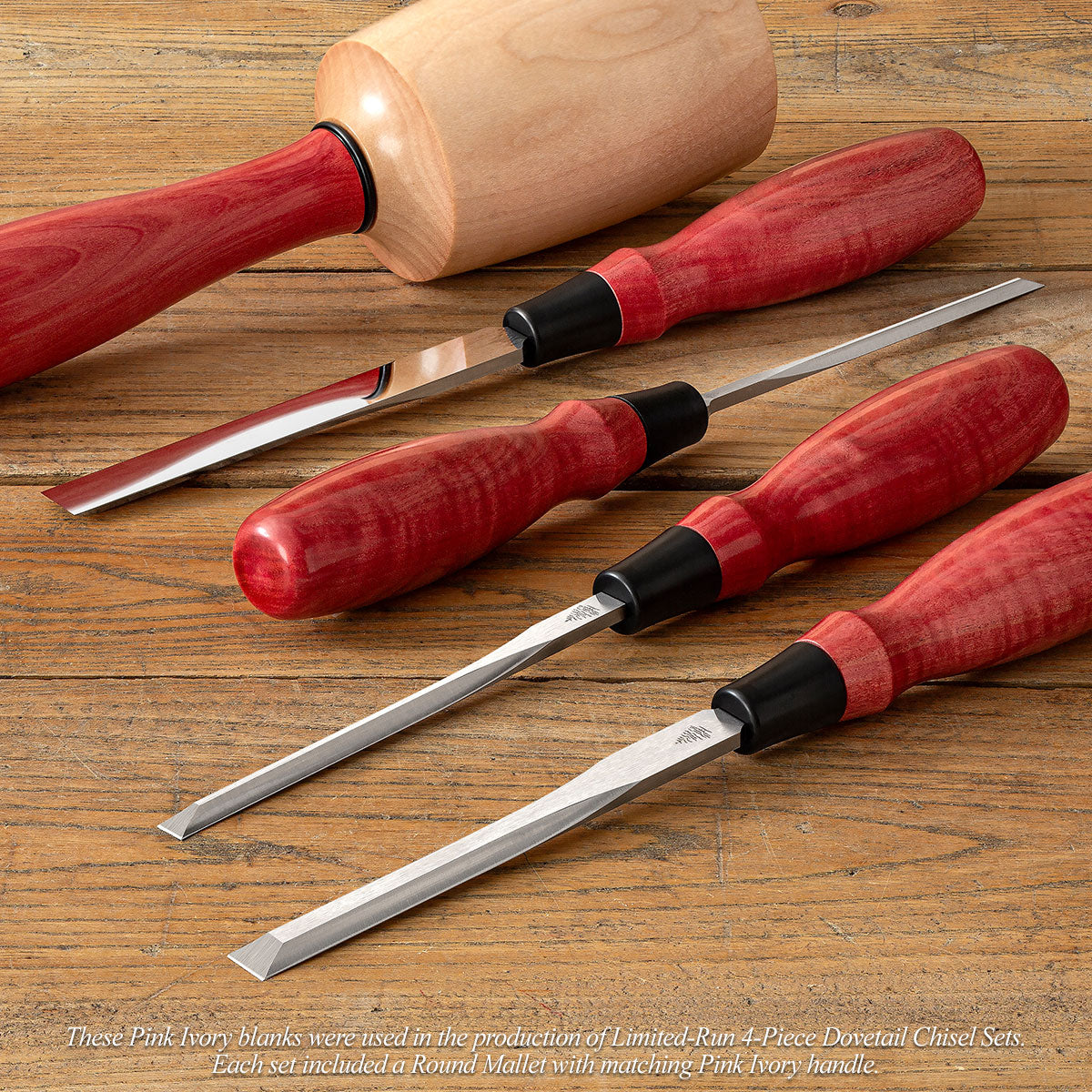 These Pink Ivory blanks were used in the production of Limited-Run 4-Piece Dovetail Chisel Sets. Each set included a Round Mallet with matching Pink Ivory handle.