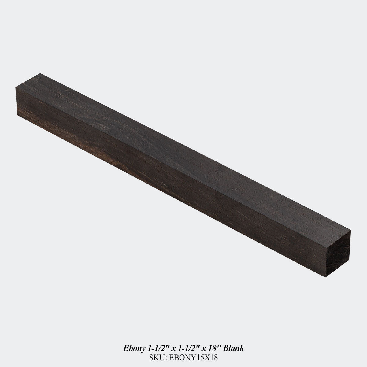 Ebony 1-1/2" x 1-1/2" x 18" Blank